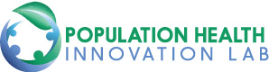 Population Health Innovation Lab - Innovate. Measure. Share. Scale.